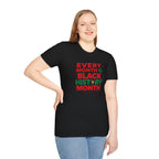 Every Month is Black History Month Unisex T-Shirt