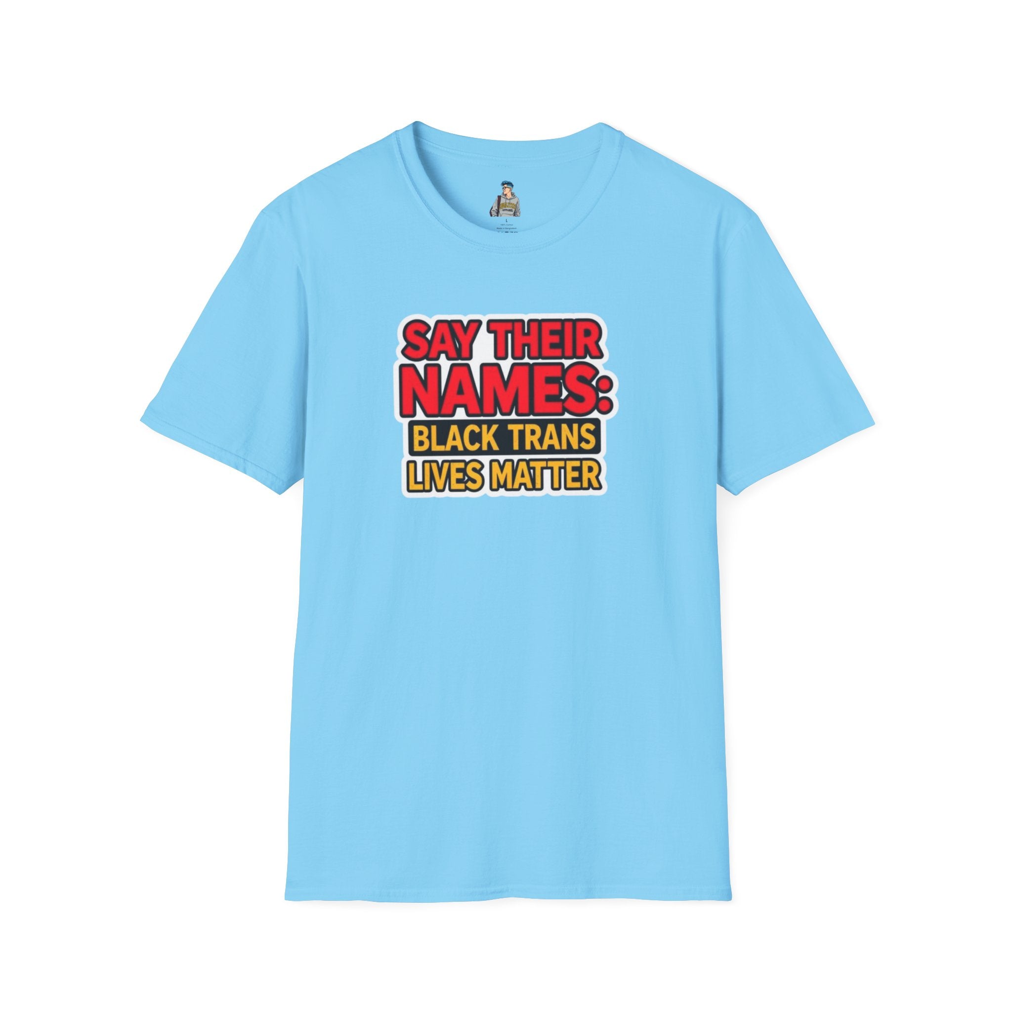 Unisex Softstyle T-Shirt: Say Their Names - Black Trans Lives Matter Tee