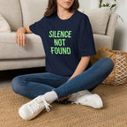 Silence Not Found T-Shirt