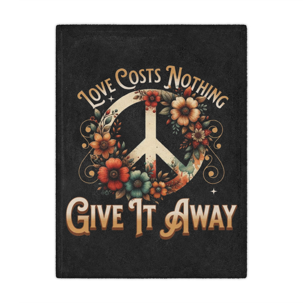Grow Peace, Love Costs Nothing Give It Away - Microfiber Blanket