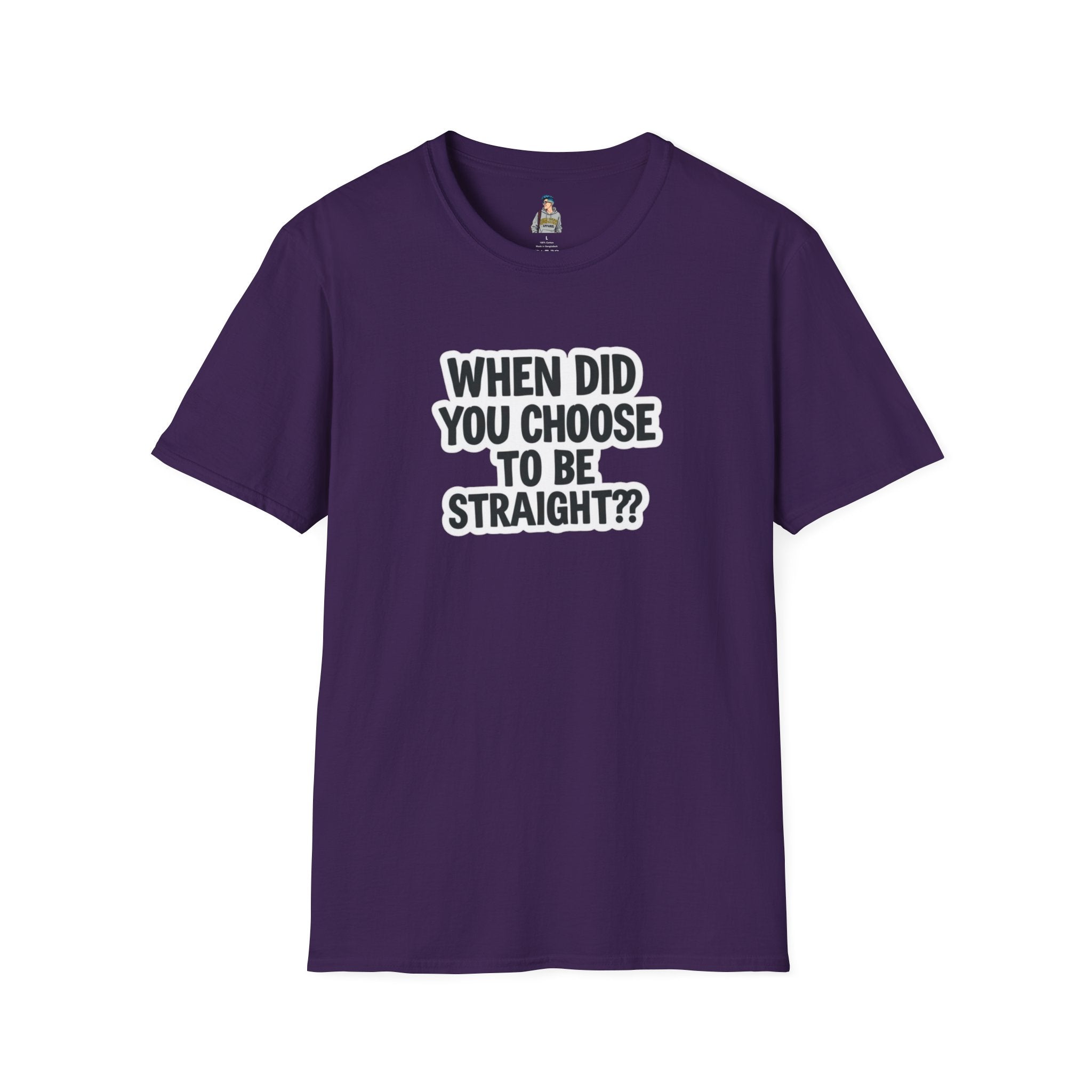 Humorous Unisex Softstyle T-Shirt - "When Did You Choose to Be Straight??"
