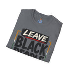 T-Shirt — "Leave Black People Alone" Social Justice Statement Tee