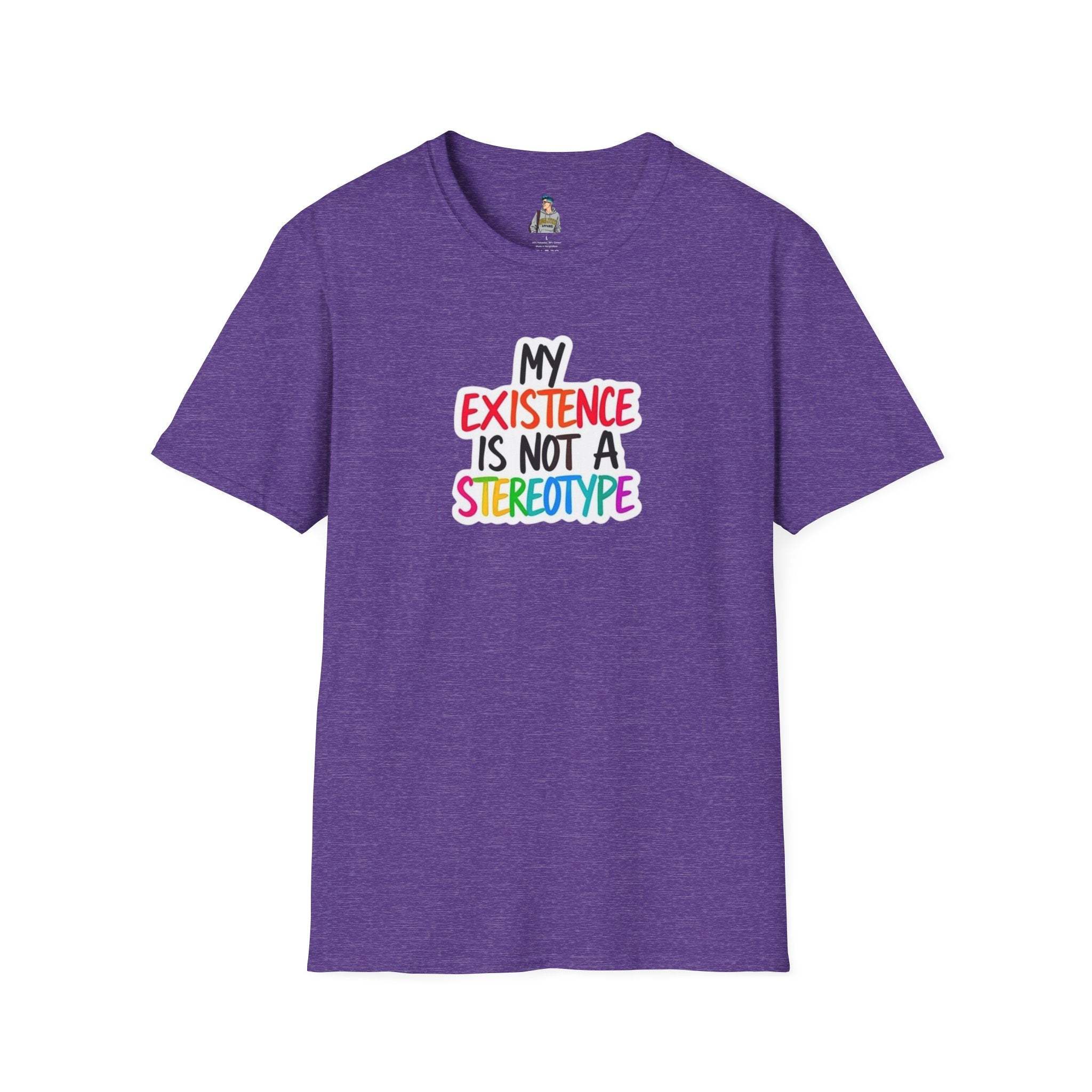 Inclusive Message T-Shirt - 'My Existence Is Not A Stereotype'