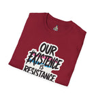 Our Existence is Resistance Trans Pride Unisex Softstyle T-Shirt - Empowering Statement Tee for Activists and Advocates