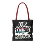 Our Existence Is Resistance Trans Protest Tote Bag