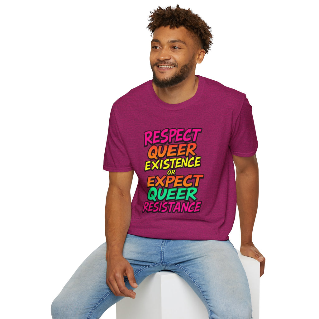 Respect Queer Existence or Expect Queer Resistance T-Shirt