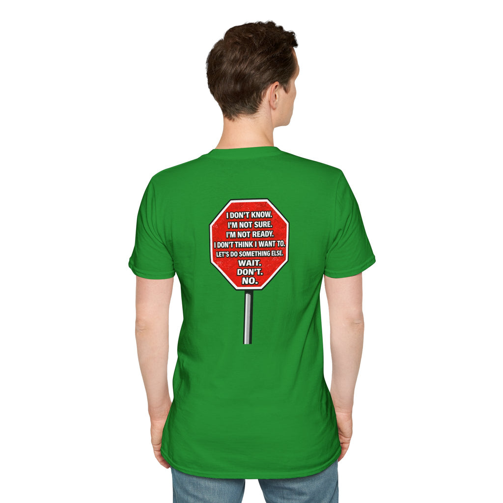 She Said STOP You Will Stop - Graphic T-Shirt