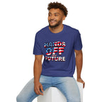 Hands Off My Future Political Statement Tee