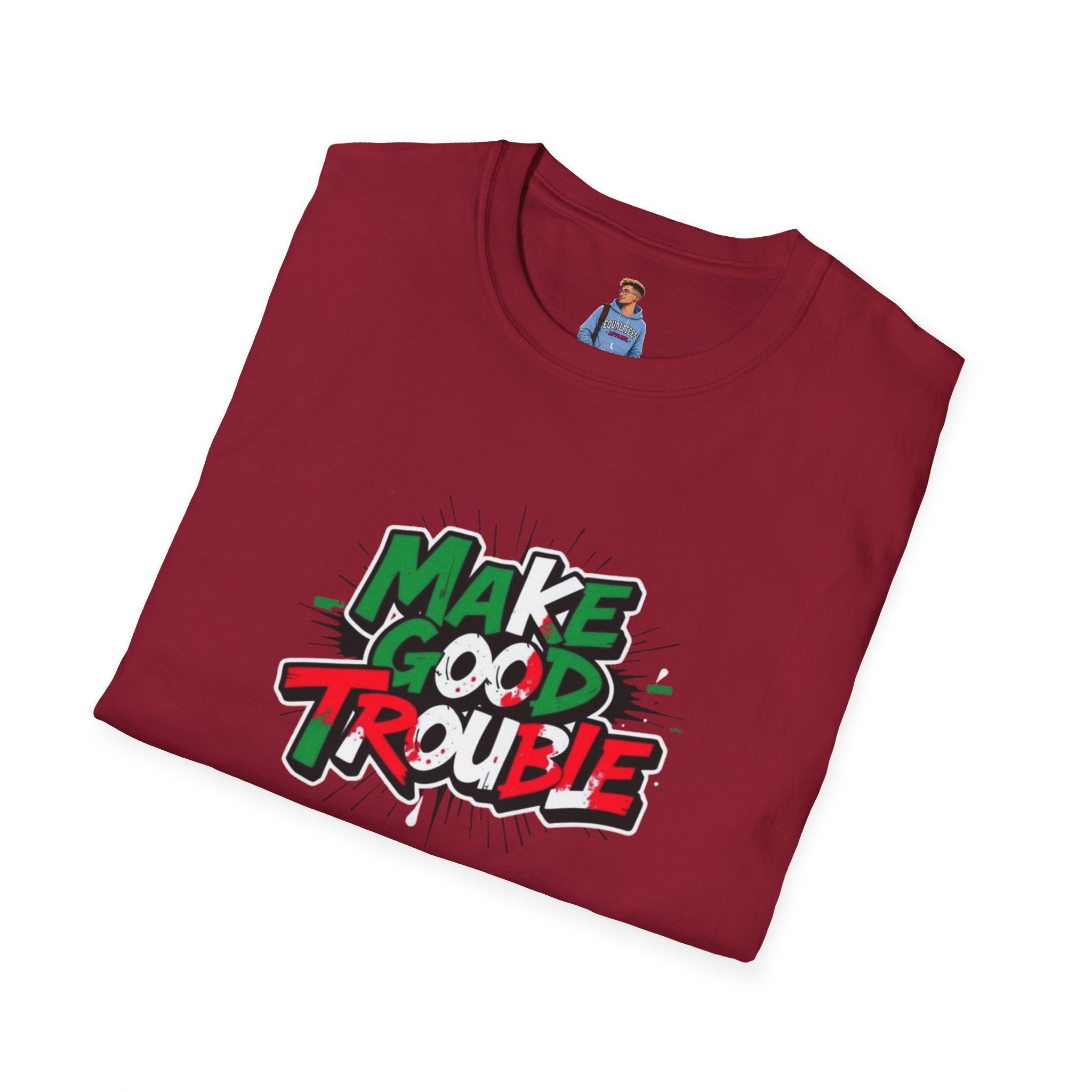 Make Good Trouble T-shirt  Fun Graphic Tee for Activists & Trendsetters