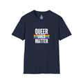 Queer Lives Matter Unisex Softstyle T-Shirt - Support LGBTQ+ Rights