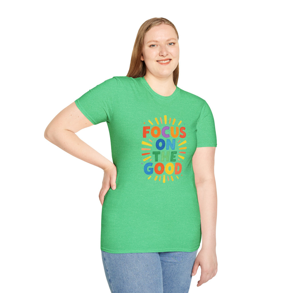 Focus On The Good T-Shirt