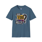 Are You An Ally? Graphic T‑Shirt — Pride & Allyship Tee