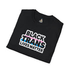 Unisex Softstyle T-Shirt - Black Trans Lives Matter Statement Tee