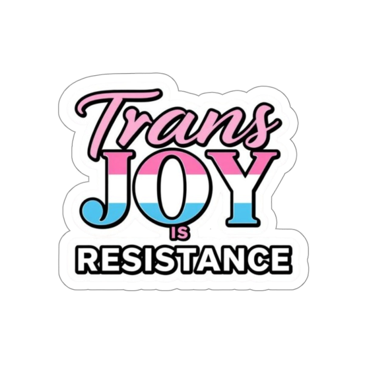 Die-Cut Stickers - TRANS JOY IS RESISTANCE