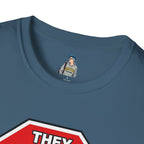 They Said Stop You Will Stop T-Shirt - Consent Awareness