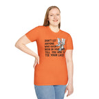 Don't Let Anyone Tell You How To Tie Your Laces T-Shirt