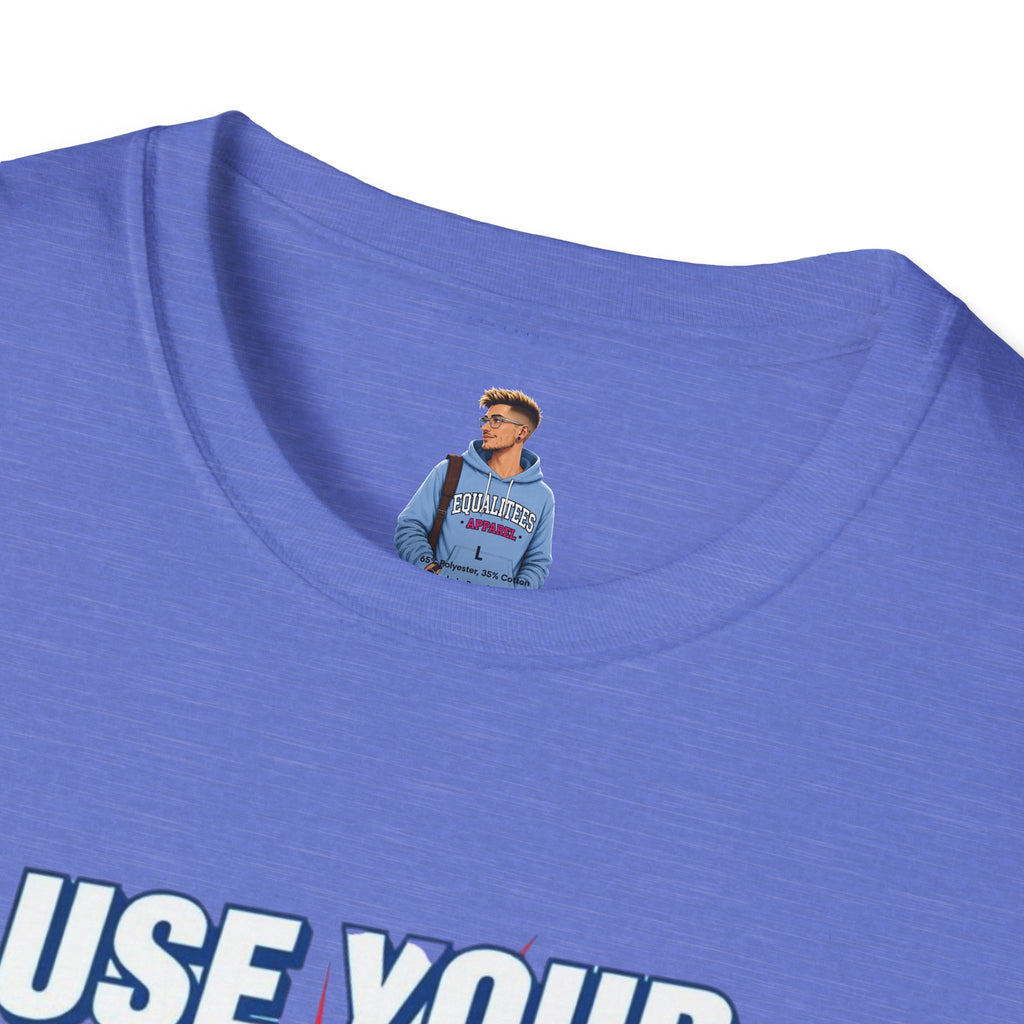 Empowerment T-Shirt - Use Your Voice, Be Heard