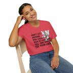 Don't Let Anyone Tell You How To Tie Your Laces T-Shirt