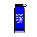 32oz Water Bottle Love Who You Are