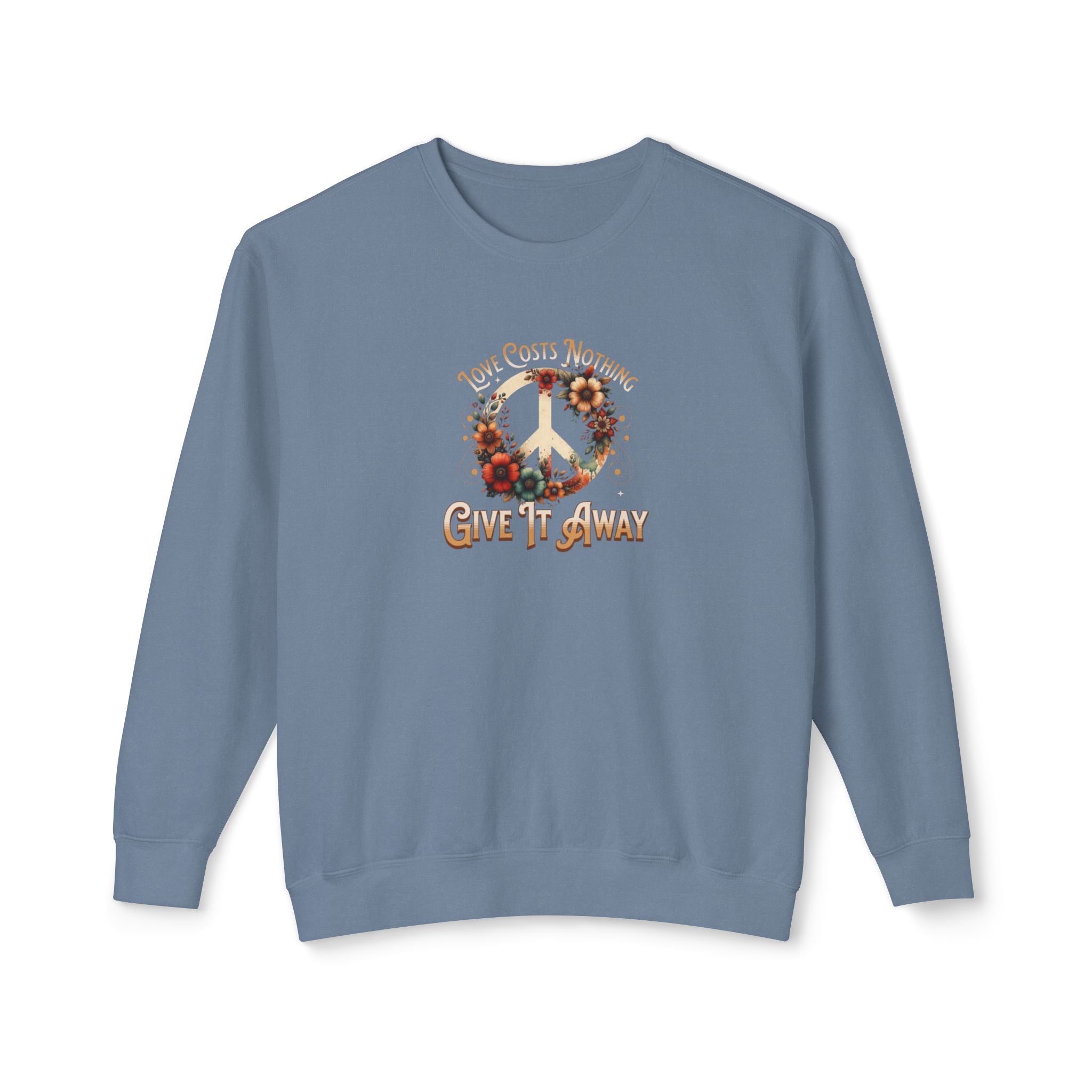 Unisex Lightweight Crewneck Sweatshirt - 'Love Costs Nothing, Give It Away' Inspirational Sweatshirt