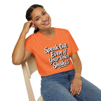 Speak Out Even If Your Voice Shakes T-Shirt — Inspirational Protest / Activist Tee