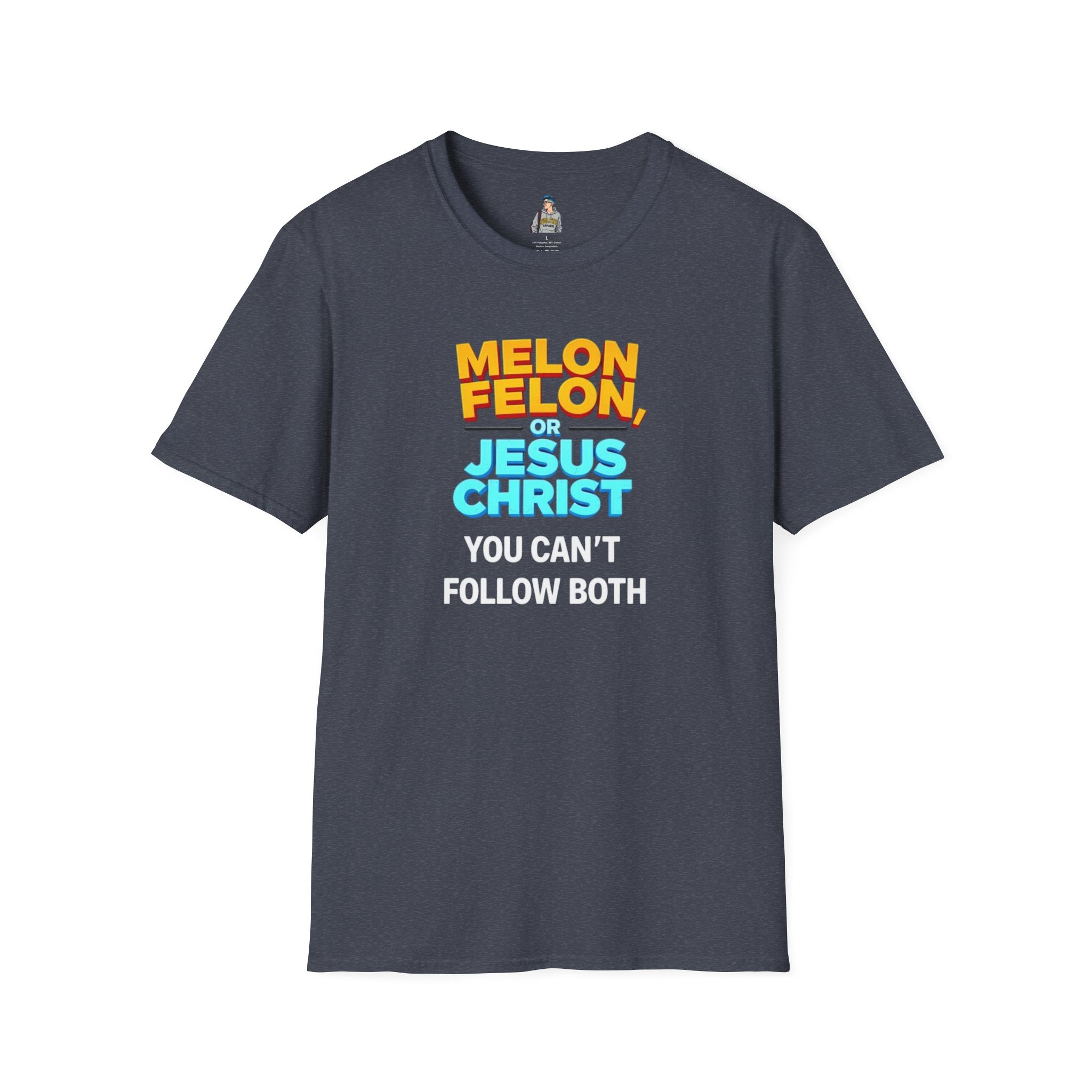Funny Unisex T-Shirt - "Melon, Felon, or Jesus Christ" Graphic Tee