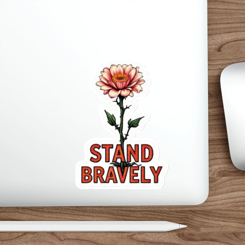 Die-Cut Stickers STAND BRAVELY