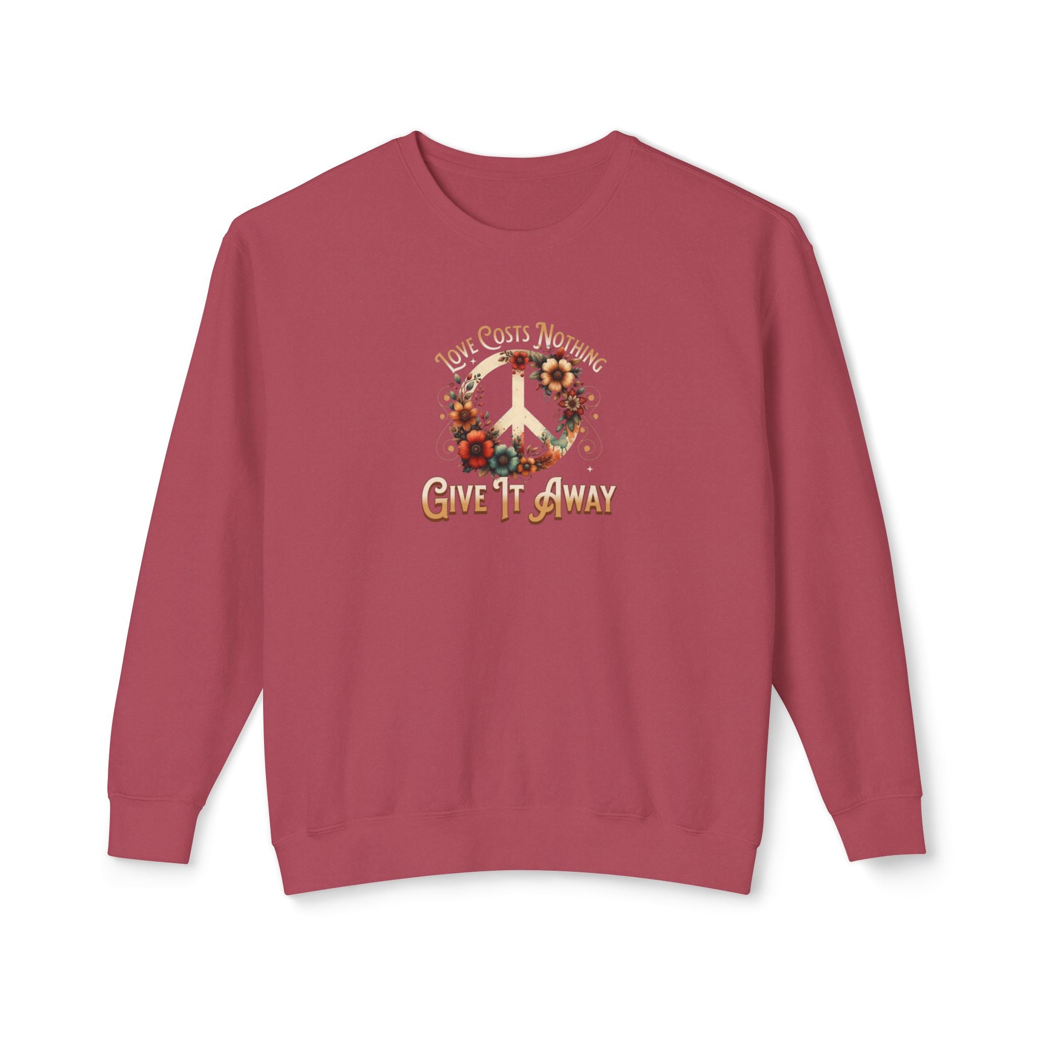 Unisex Lightweight Crewneck Sweatshirt - 'Love Costs Nothing, Give It Away' Inspirational Sweatshirt