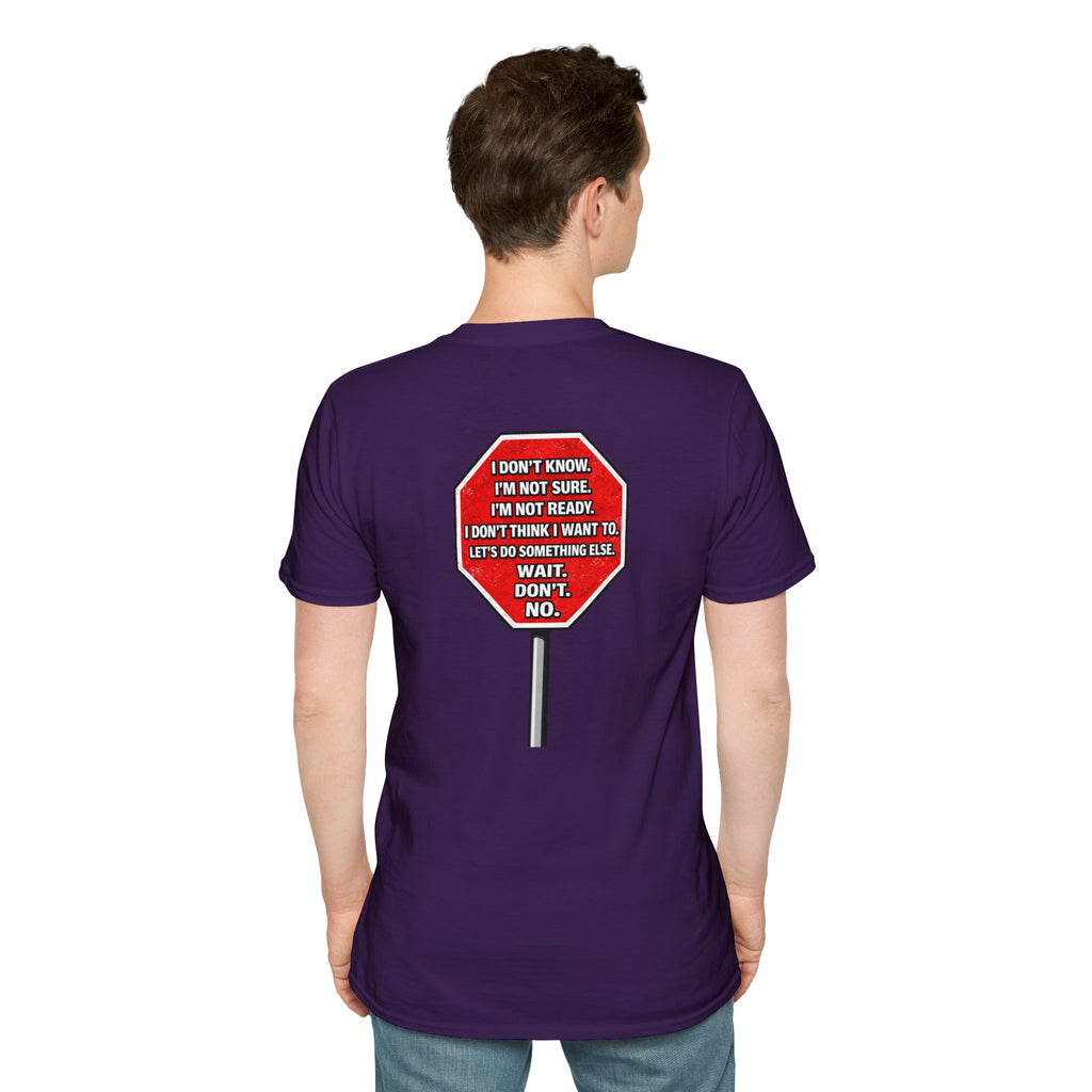 She Said STOP You Will Stop - Graphic T-Shirt