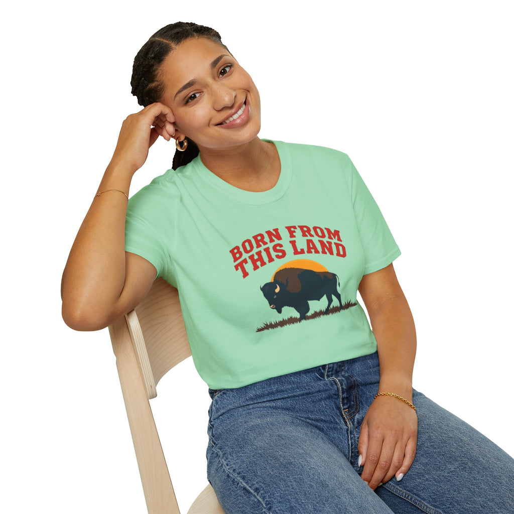 Born From this Land Native and Proud T-Shirt