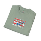 Unisex Democracy T-Shirt - 'Democracy Dies If We Let It' & 'The People United Will Never Be Defeated'