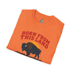 Born From this Land Native and Proud T-Shirt