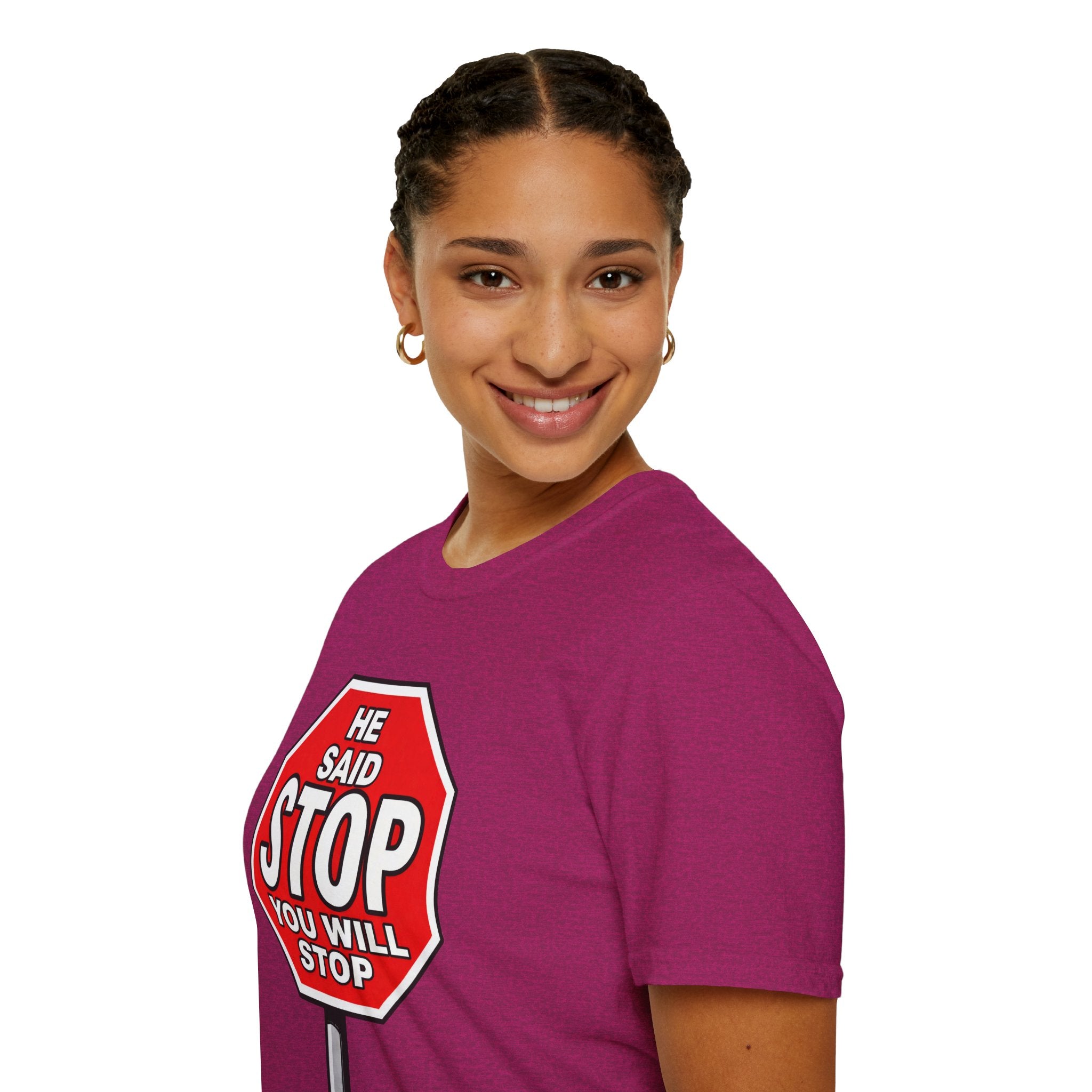 He Said Stop T-Shirt - Consent Awareness