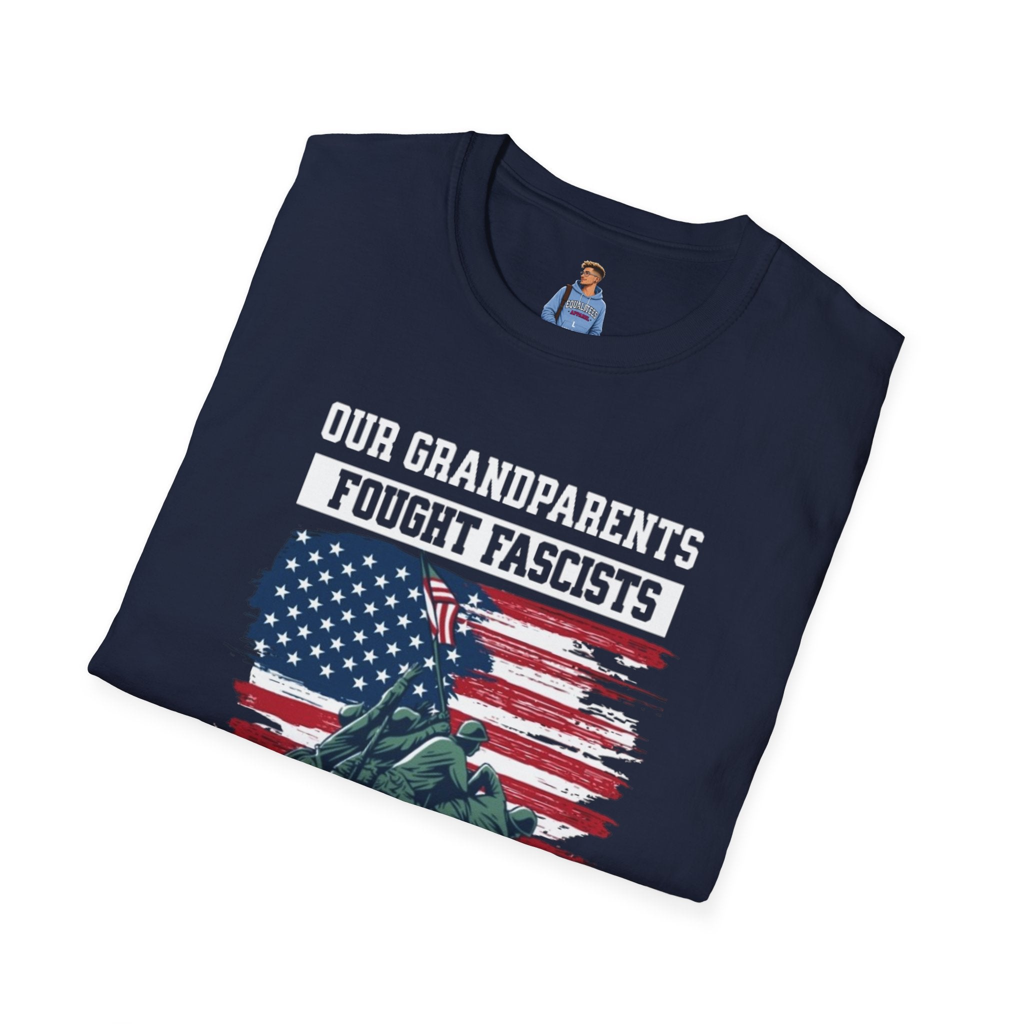 Unisex Softstyle T-Shirt: 'Our Grandparents Fought Fascists' Patriotic Tee