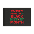 Every Month is Black History Month - Protest Flag