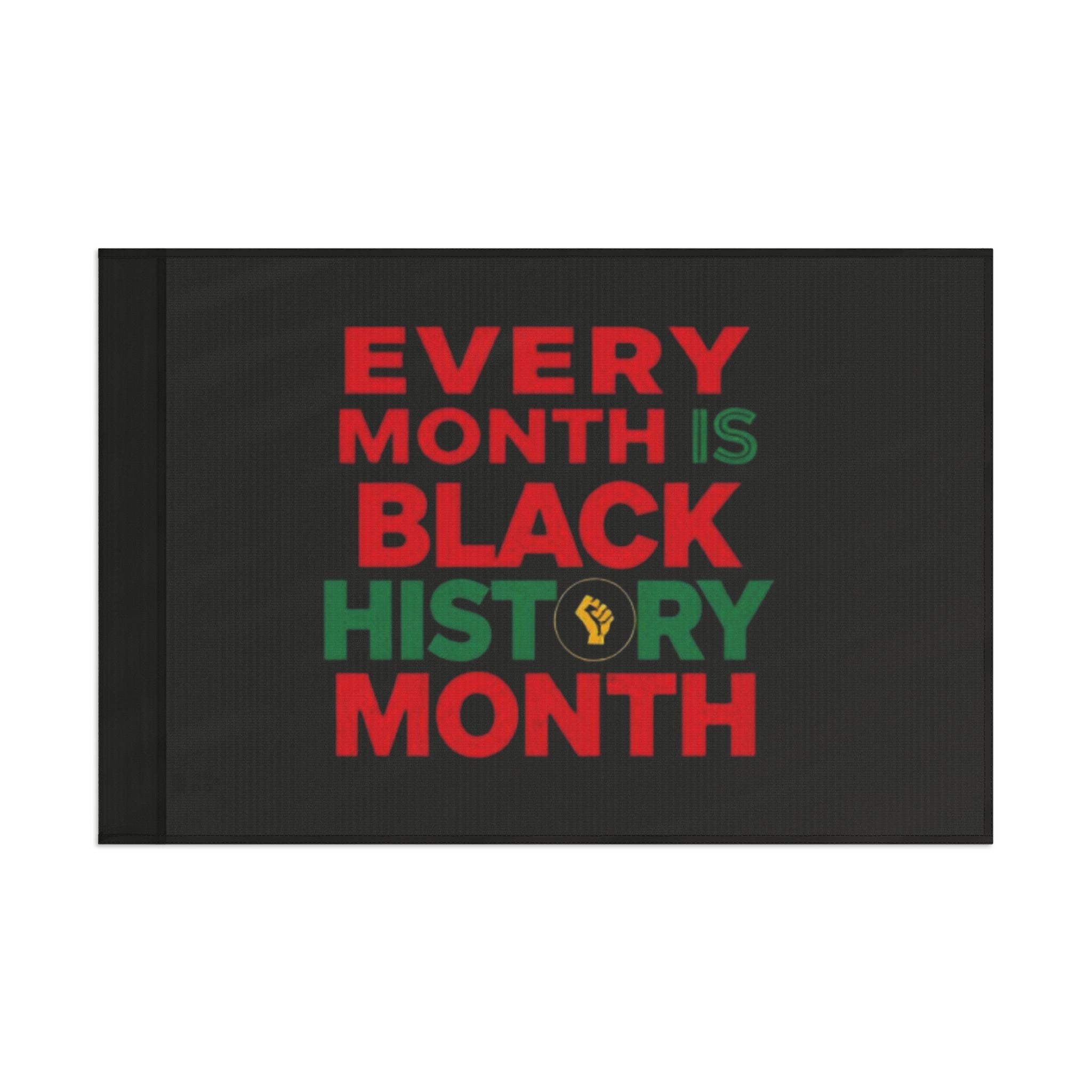Every Month is Black History Month - Protest Flag