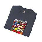 Political Statement T-Shirt — “You’re Either Anti or You’re FA.” / Back: “Patriots Don’t Stand For This Shit”