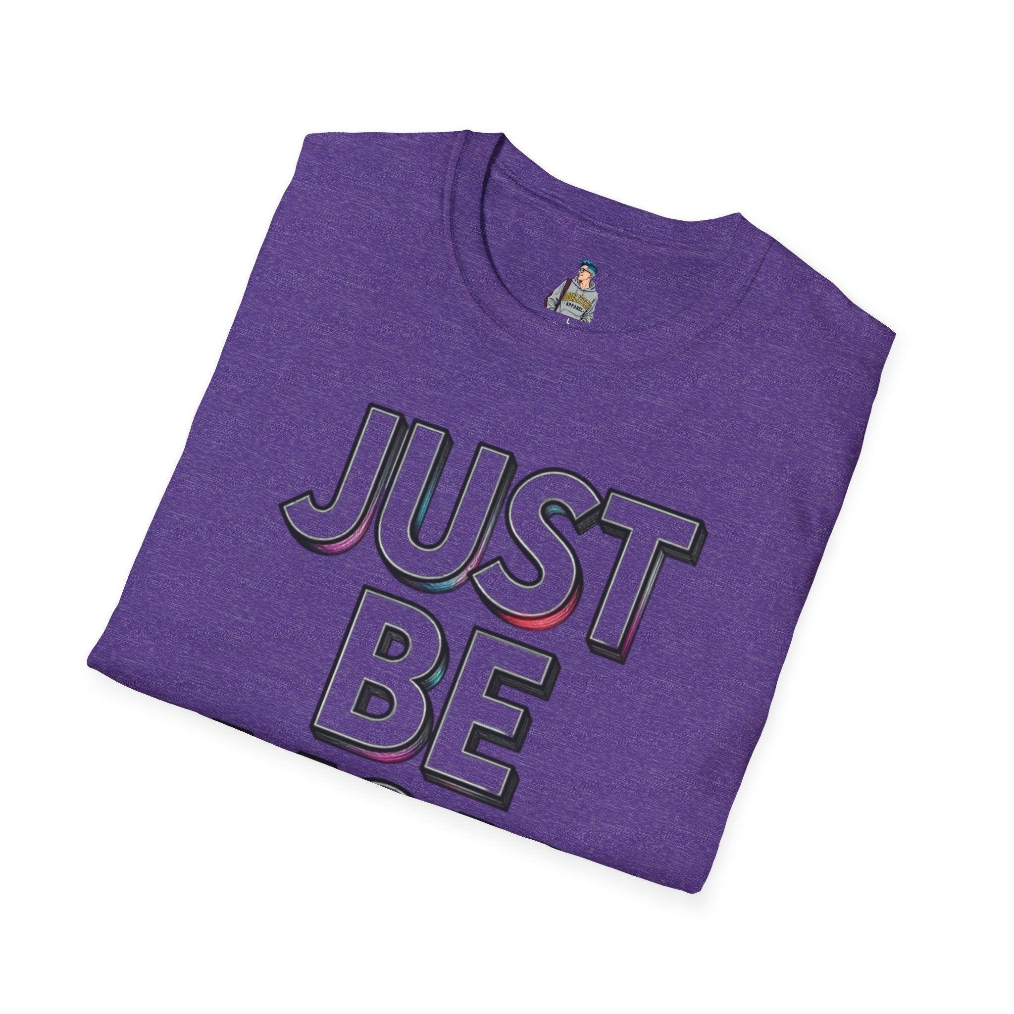 Just Be You T-Shirt — Inspirational Minimalist Graphic Tee