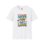 Love & Let Love Inspirational T-Shirt