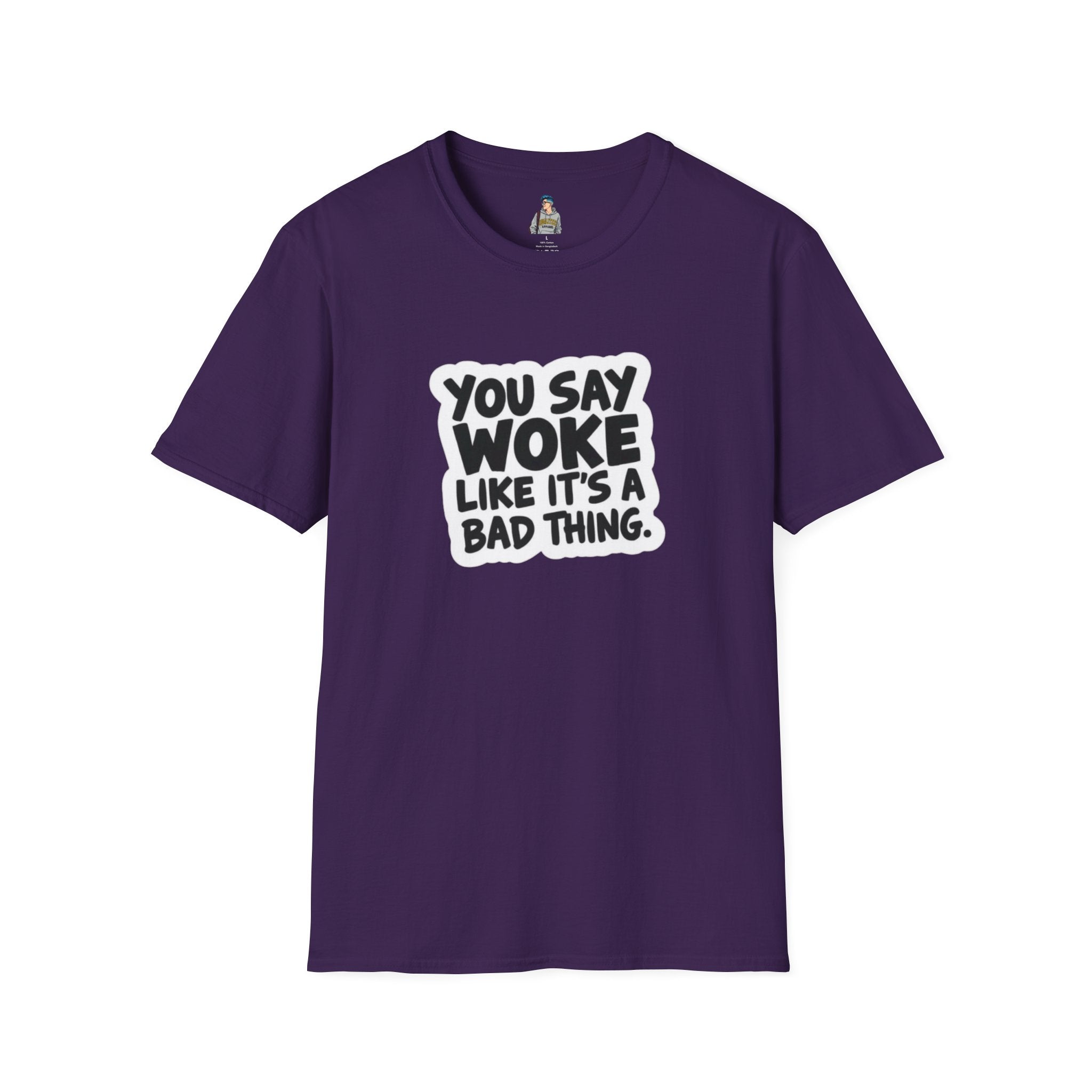 Unisex Softstyle T-Shirt - 'You Say Woke Like It's a Bad Thing'