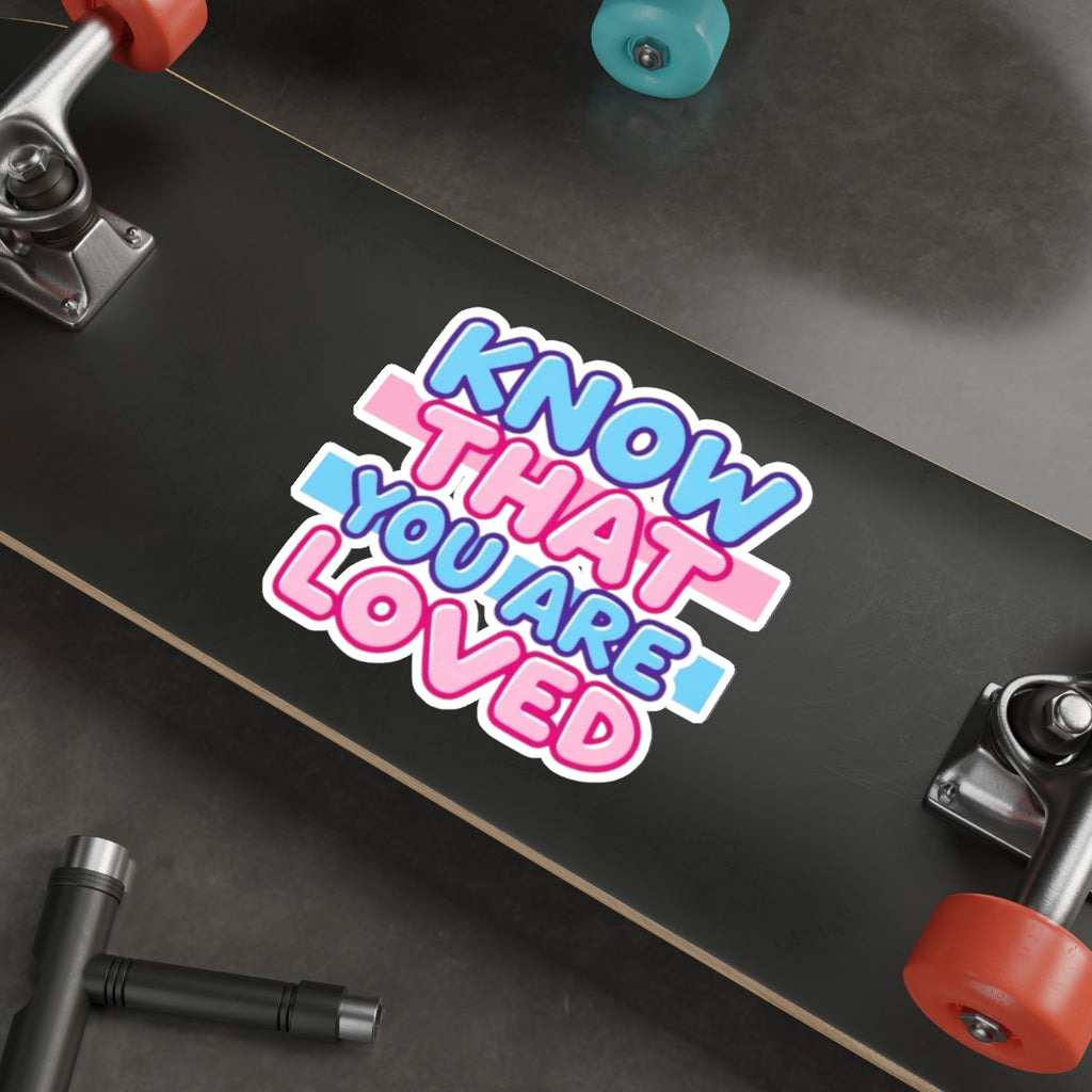 Die-Cut Stickers - Know That You Are Loved Trans Colors Background