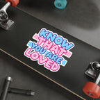 Die-Cut Stickers - Know That You Are Loved Trans Colors Background