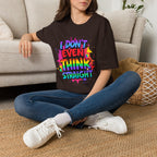 I Don't Even Think Straight T-Shirt