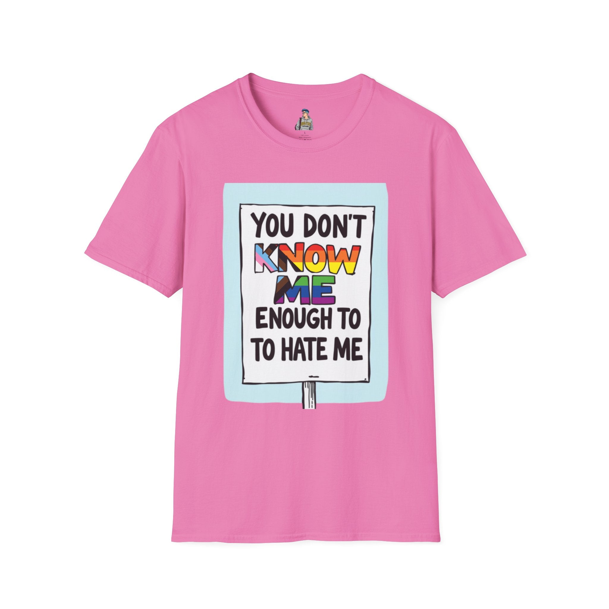 You Don't Know Me Enough to Hate Me Inclusive Pride T-Shirt - Unisex Softstyle Tee for Casual Wear