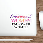 Die-Cut Stickers - Empowered Women Empower Women