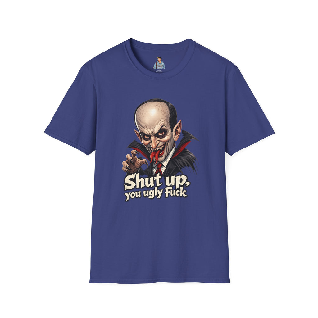 “Shut up, you ugly fuck” Funny graphic tee