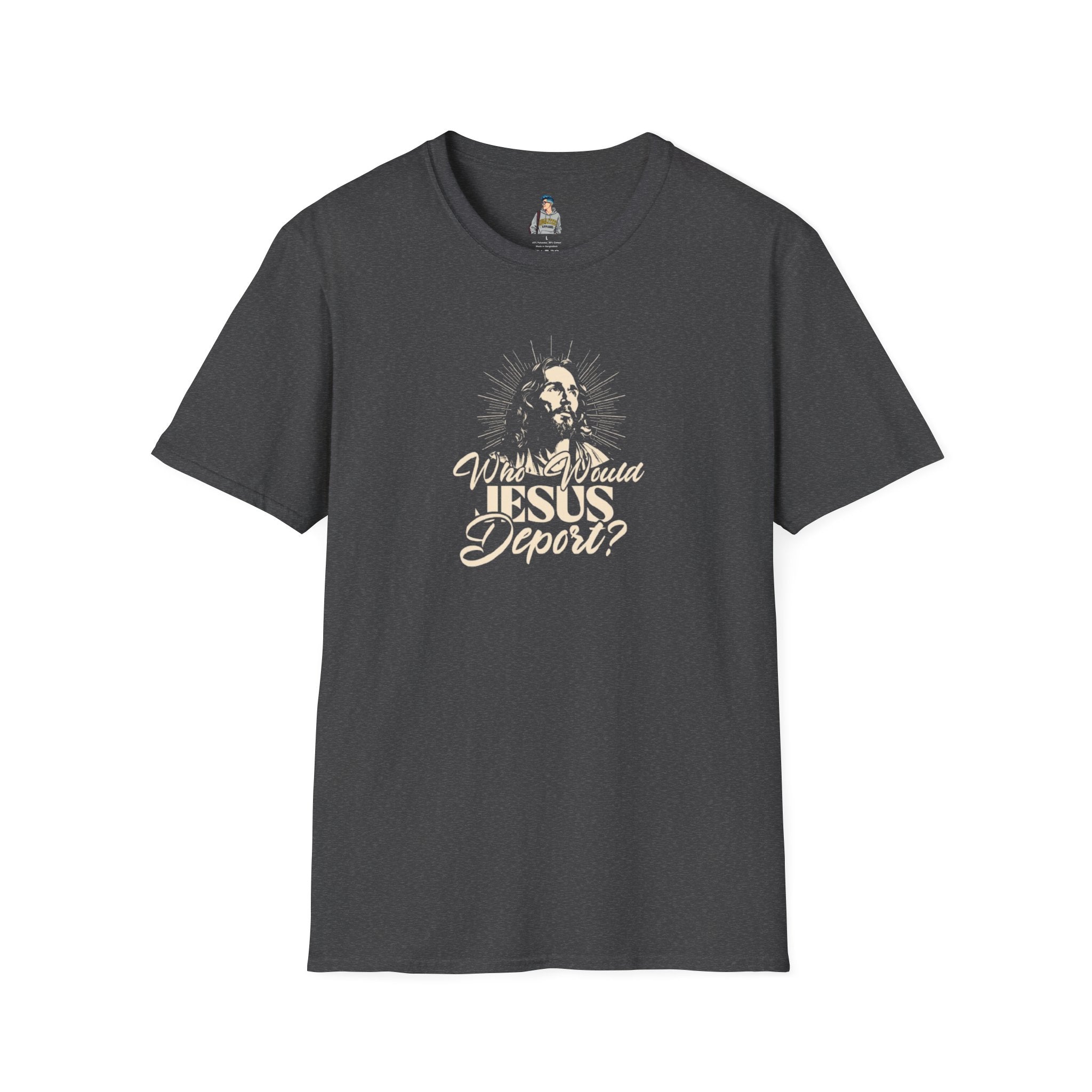 Who Would Jesus Deport? Unisex Softstyle T-Shirt