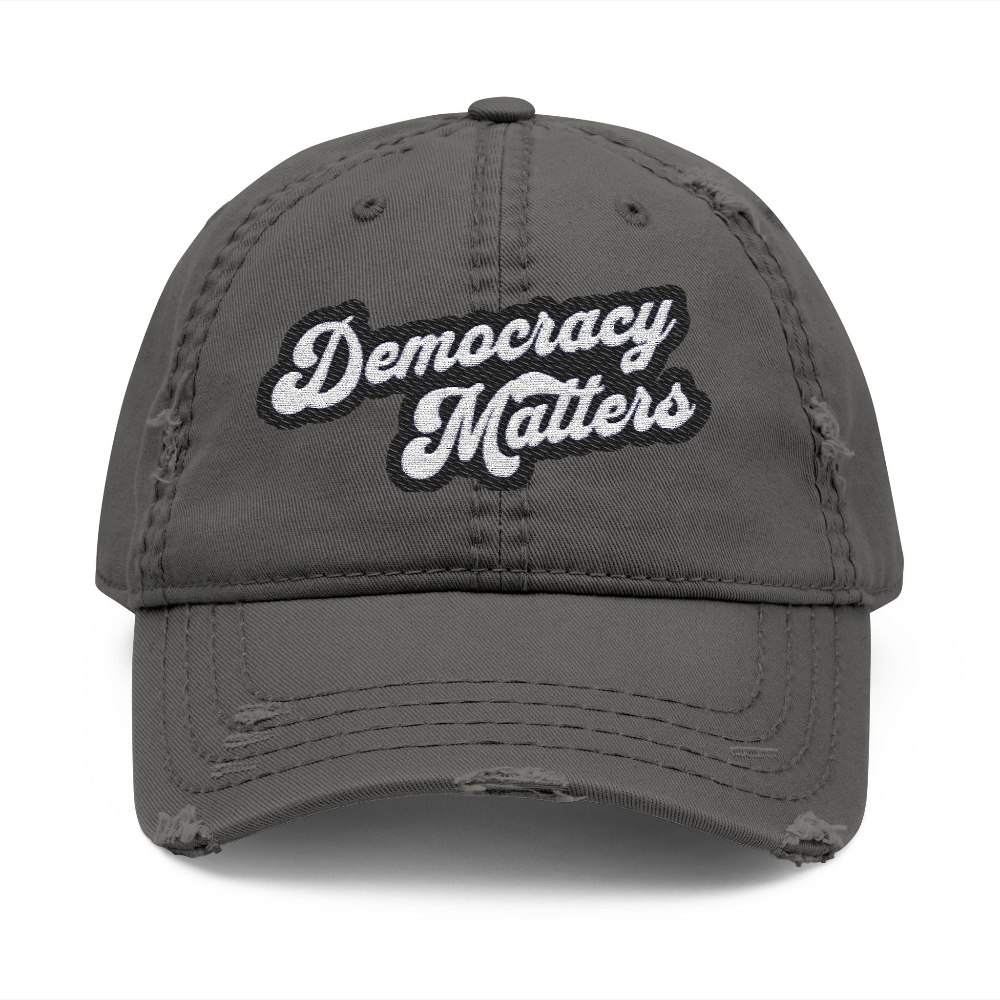 Distressed Dad Hat - Democracy Matters Embroidery
