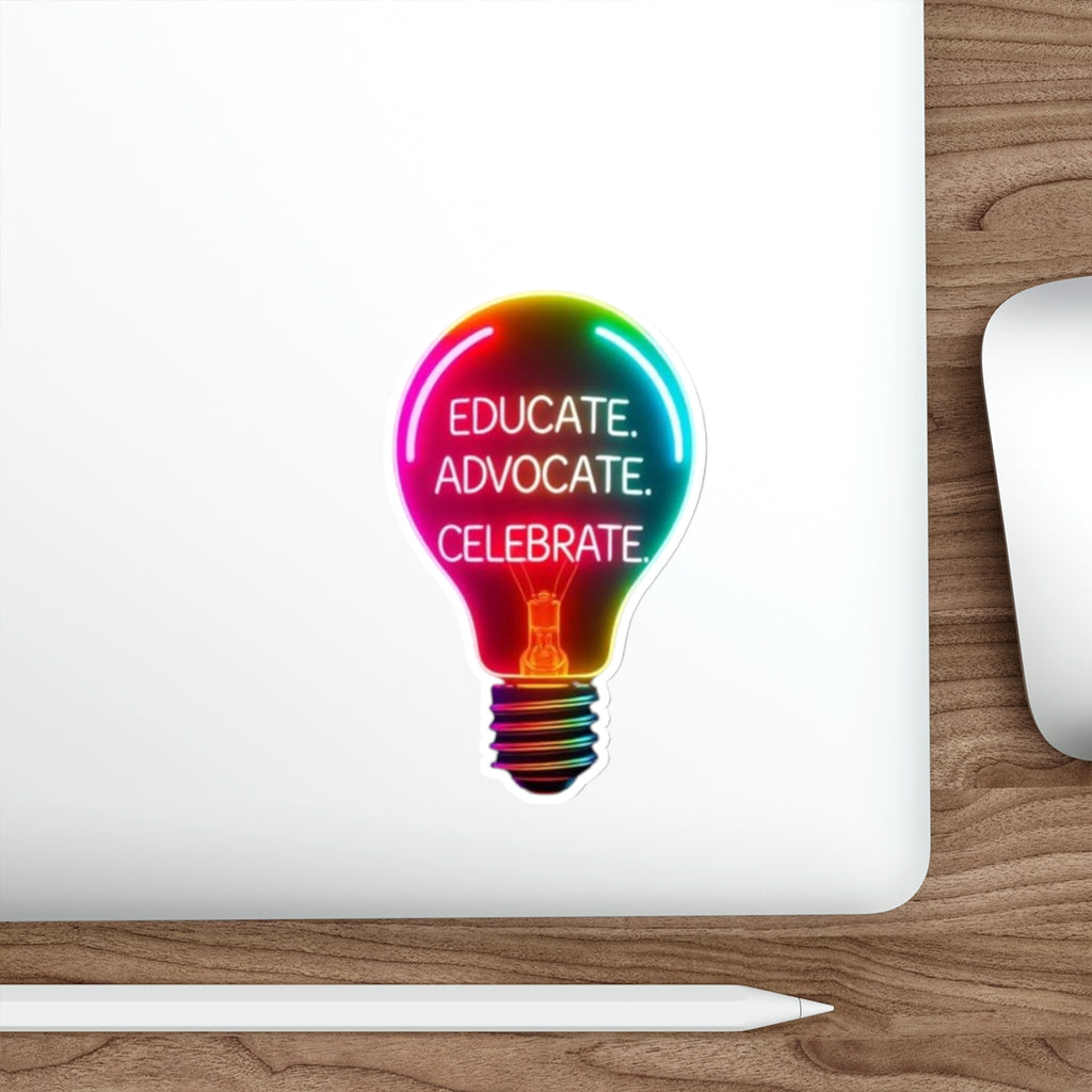 Empowering Light Bulb Die-Cut Stickers - Educate, Advocate, Celebrate