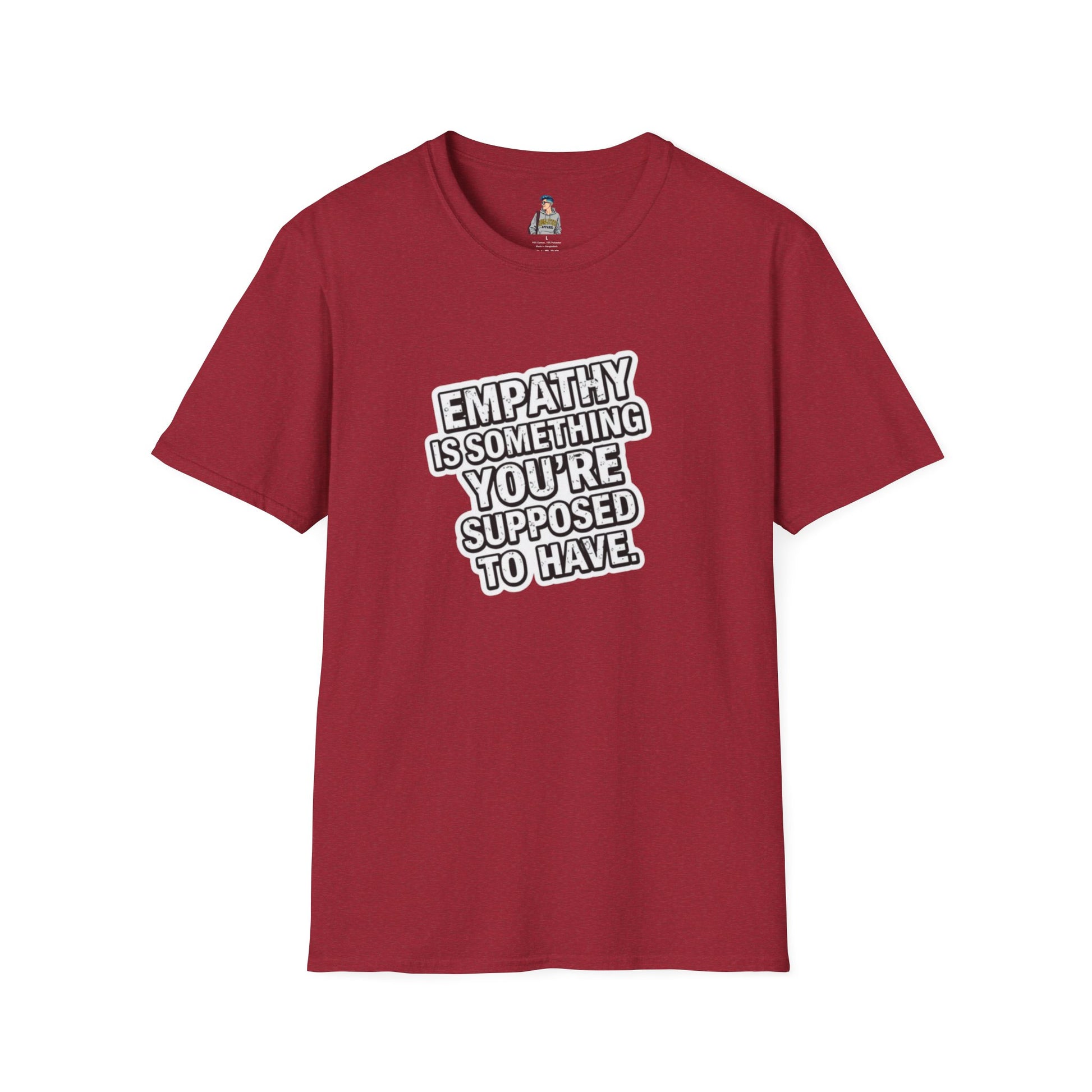 Empathy is Something You're Supposed to have Tee
